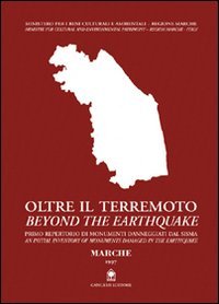 Oltre il terremoto­Beyond the earthquake. Marche, 1997
