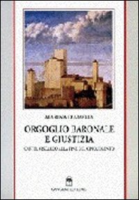 Orgoglio baronale e giustizia