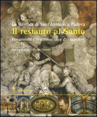 Il restauro al santo