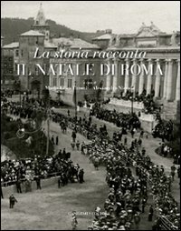 La storia racconta il Natale di Roma