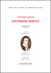 Vincenzo Tizzani. Effemeridi Romane. Vol. 1: 1828-1860.