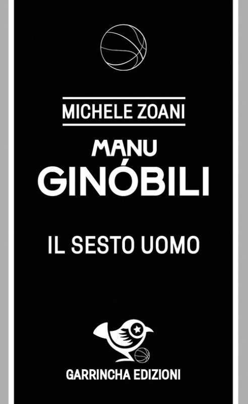 Ginóbili. Il sesto uomo
