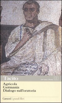 Agricola-Germania-Dialogo sull'oratoria. Testo latino a fronte