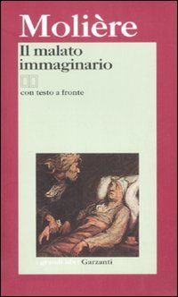 Il malato immaginario. Testo francese a fronte