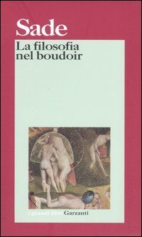 La filosofia nel boudoir ovvero i precettori immorali. Dialoghi per l'educazione delle fanciulle