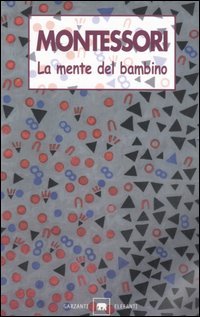 La mente del bambino. Mente assorbente