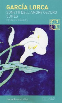 Sonetti dell'amore oscuro. Suites. Testo spagnolo a fronte