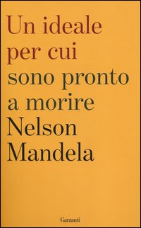 Un ideale per cui sono pronto a morire