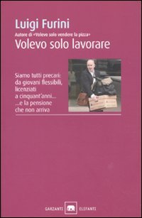 Volevo solo lavorare