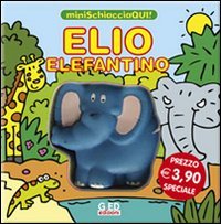 Elio elefantino. Minischiacciaqui!