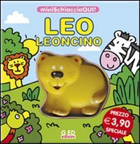 Leo leoncino. Minischiacciaqui!