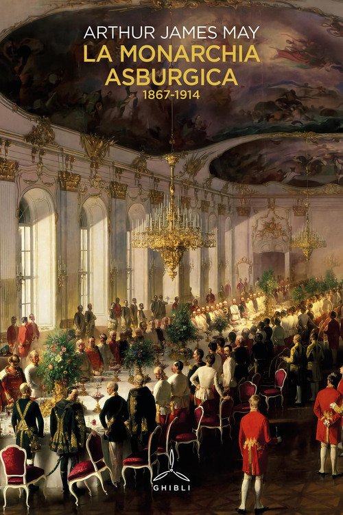 La monarchia asburgica (1867-1914)