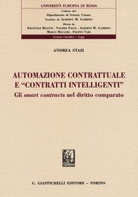 Automazione contrattuale e «contratti intelligenti». Gli smart contracts nel diritto comparato