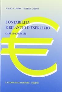 Contabilità e bilancio d'esercizio. Casi ed esercizi