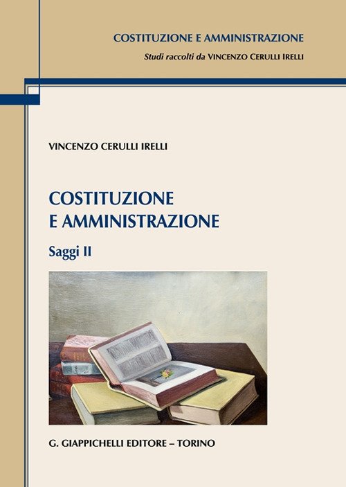 Costituzione e amministrazione. Saggi