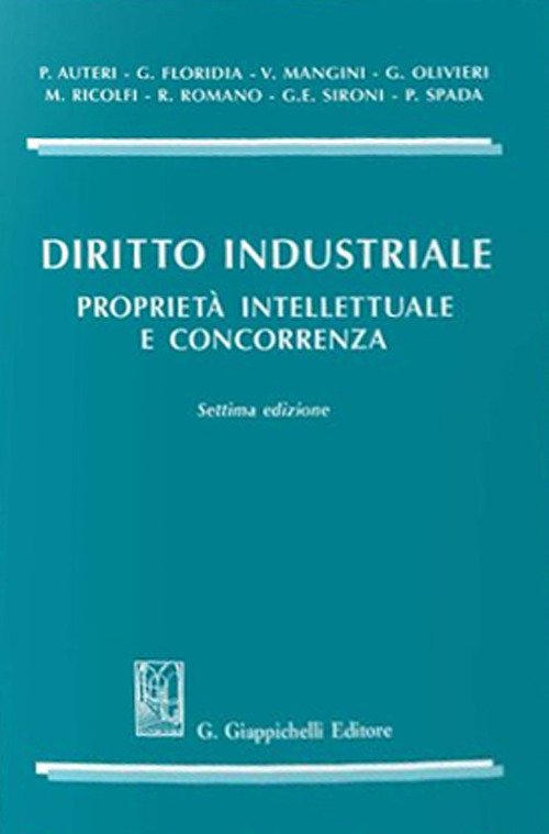 Diritto industriale. Proprietà intellettuale e concorrenza