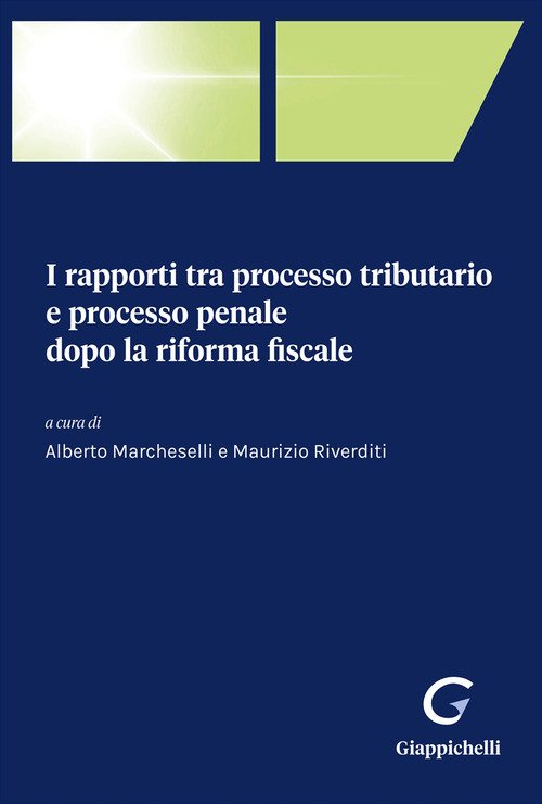 I rapporti tra processo tributario e processo penale dopo la riforma fiscale