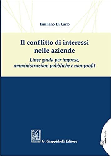 Il conflitto di interessi nelle aziende. Linee guida per imprese, amministrazioni pubbliche e non-profit