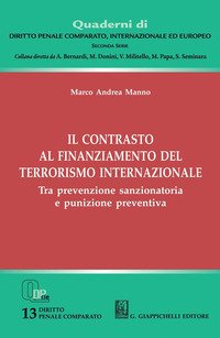 Il contrasto al finanziamento del terrorismo internazionale. Tra prevenzione sanzionatoria e punizione preventiva