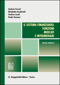 Il sistema finanziario. Funzioni, mercati e intermediari