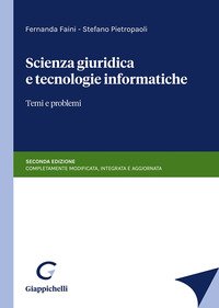 Scienza giuridica e tecnologie informatiche. Temi e problemi