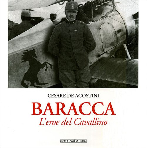 Baracca. L'eroe del Cavallino