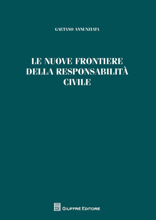 Le nuove frontiere della responsabilità civile