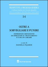 Oltre a sorvegliare e punire