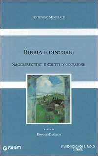 Bibbia e dintorni. Saggi esegetici e scritti d'occasione