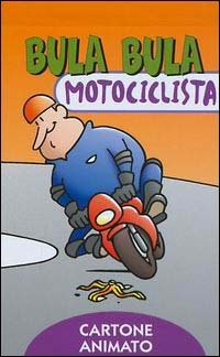 Bula Bula motociclista