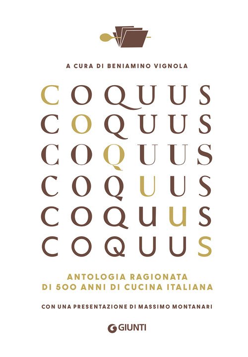 Coquus. Antologia ragionata di 500 anni di cucina italiana