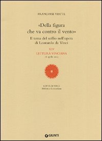 Della figura che va contro il vento. XLV lettura vinciana