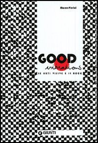 Good vibrations. Le arti visive e il rock