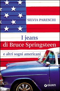 I jeans di Bruce Springsteen e altri sogni americani