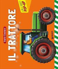 Il trattore. Un libro pop-up
