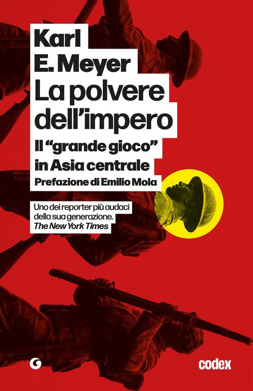 La polvere dell'impero. Il «grande gioco» in Asia centrale