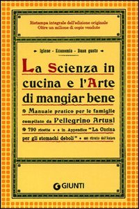 La scienza in cucina e l'arte di mangiar bene