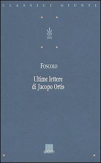 Le ultime lettere di Jacopo Ortis