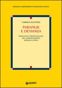 Parafilie e devianza. Psicologia e psicopatologia del comportamento sessuale atipico
