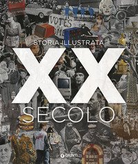 XX secolo. Storia illustrata
