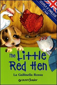 The little red Hen-La gallinella rossa