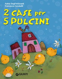 2 case per 5 pulcini