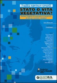 Stato o vita vegetativa? Ediz. illustrata