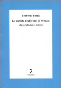 La parlata degli ebrei di Venezia e le parlate giudeo-italiane