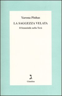 La saggezza velata. Il femminile nella Torà