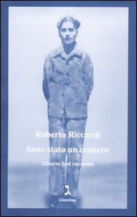 Sono stato un numero. Alberto Sed racconta
