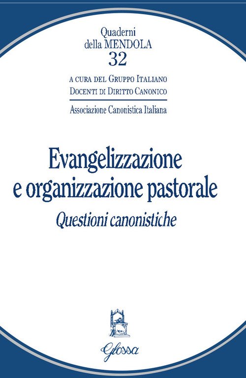 Evangelizzazione e organizzazione pastorale. Questioni canonistiche