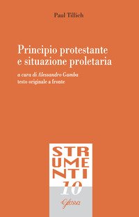 Principio protestante e situazione proletaria. Testo tedesco a fronte