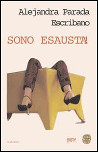 Sono esausta!