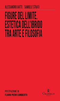 Figure del limite. Estetica dell'ibrido tra arte e filosofia